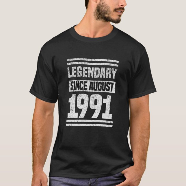 Camiseta Legendary Since Bday August 1991 30Th Birthday (Frente)