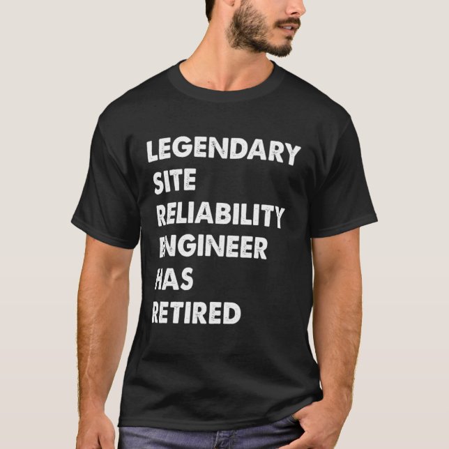 Camiseta Legendary Site Reliability Engineer Has Retired (Frente)