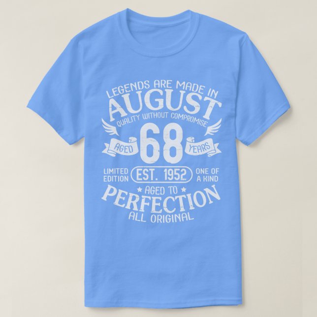 Camiseta Legendas São Feitas Em Agosto De Qualidade Sem Com (Frente do Design)