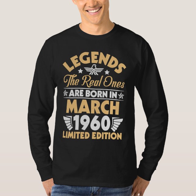 Camiseta Legends The Real Ones Are Born In March 1960 (Frente)