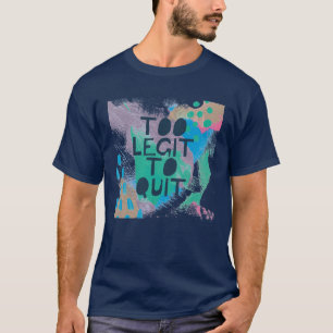 Camiseta Legit brilhante da inspiração III   demasiado a