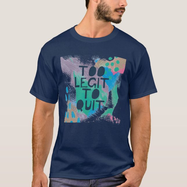 Camiseta Legit brilhante da inspiração III | demasiado a (Frente)