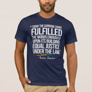 Camiseta Lei da Igualdade de Justiça - Citação de Bernie
