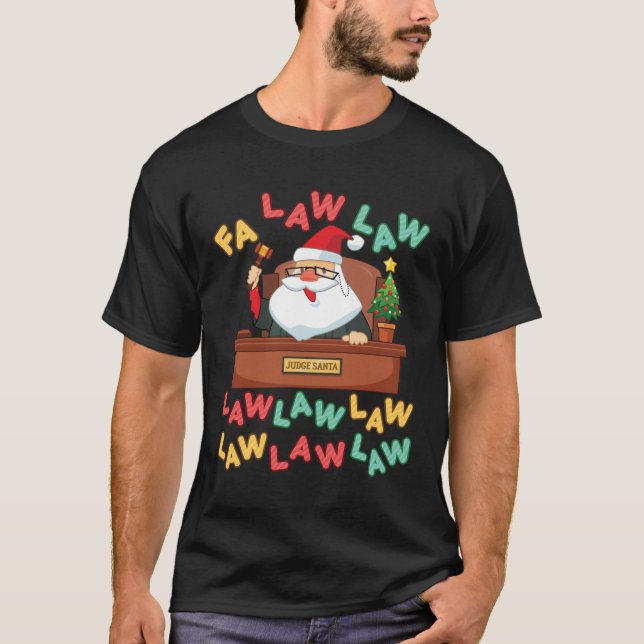Camiseta Lei Fa Lei Funny Advogado Papais noeis Juiz Natal (Frente)