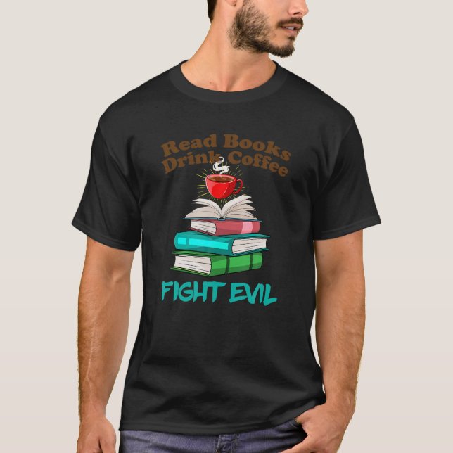 Camiseta Leia Livros Beba Café Lutar Contra Raios Leitura d (Frente)