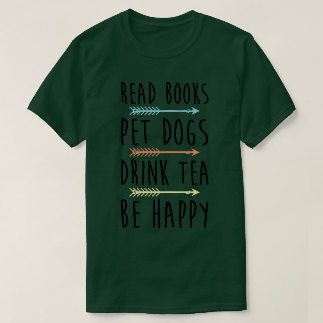 Camiseta Leia Livros Cachorros De Pet Bebem Chá Be Happy (Frente do Design)
