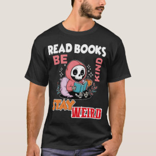 Camiseta Leia Livros Seja Gentil Fique Esquisito