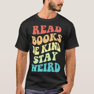 Camiseta Leia os livros e fique estranho IV