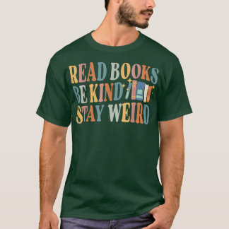 Camiseta Leia Os Livros Mantenham-Se Estranhos E Engraçados