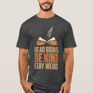 Camiseta Leia Os Livros Mantenham-Se Estranhos E Engraçados
