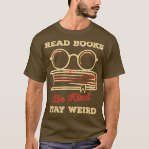 Camiseta Leia Os Livros Mantenham-Se Estranhos E Engraçados