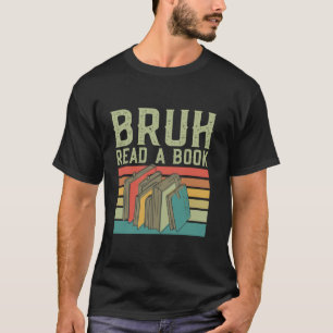 Camiseta Leia Um Livro Bruh - Engraçado Professor de Inglês
