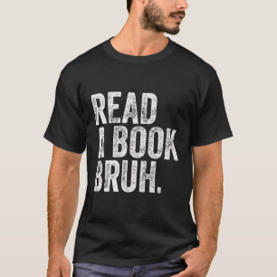 Camiseta Leia Um Livro Bruh Funny Book Lover Vintage Inglês