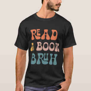 Camiseta Leia um livro Bruh Reader 1970s Retro Funny Ler
