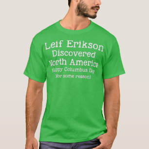 Camiseta Leif Erikson, que descobriu a América do Norte Hap