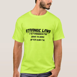 Camiseta Leis estranhas não podem latido