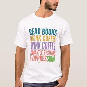 Camiseta Leitora feminista ativista Lê Livros Bebe Café