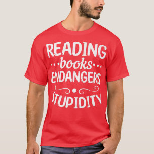 Camiseta Leitura de Livros Ameaça Livro de Estupidez