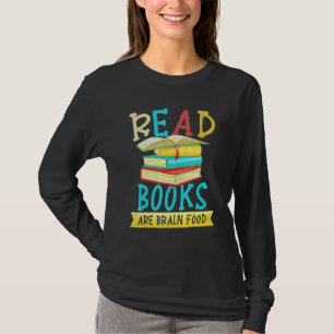 Camiseta Leitura de livros é Comida cerebral para um worm d