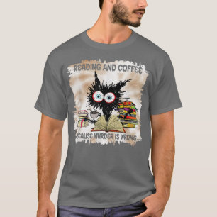 Camiseta Leitura E Café Porque O Assassinato É Uma Gravata 