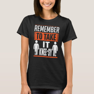 Camiseta Lembre-Se De Levá-Lo Para O Joelho, Prostética Cir