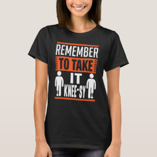 Camiseta Lembre-Se De Tomar Knee-Sy - Cirurgia Prostética