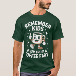 Camiseta Lembre-se Nunca Confie Num Flato de Café - impress