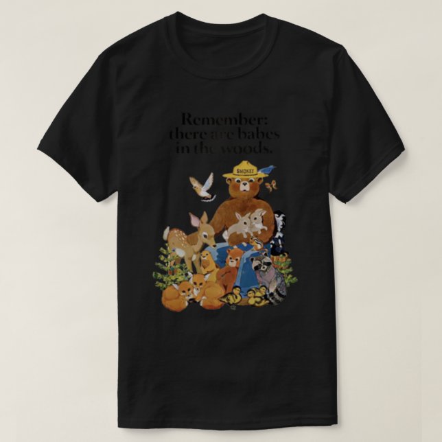 Camiseta Lembrem-Se Que Há Bebês Na Floresta Clássica T-Sh (Frente do Design)