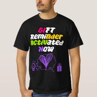 Camiseta Lembrete de Presente Ativado AGORA