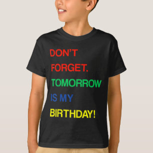 Camiseta Lembrete Divertido de Aniversário Não Esqueça que 