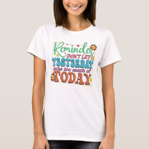 Camiseta Lembrete não se atrasa ontem
