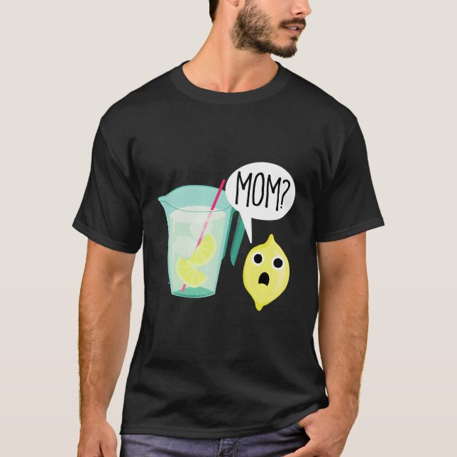 Camiseta Lemon E Lemonade Mãe Doente Escura Humor Engraçado (Frente)