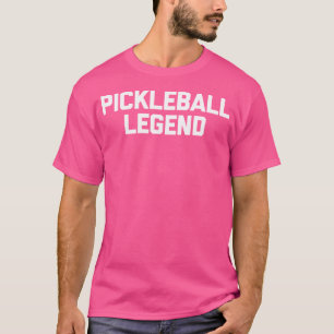 Camiseta Lenda De PickleballEngraçado Dizendo Pickleball Sa