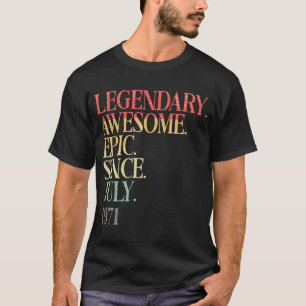 Camiseta Lenda Vintage Incrível Épico desde Julho de 1971 5