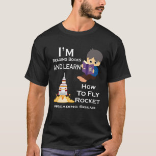 Camiseta Lendo livros e aprenda a voar foguetes e livros