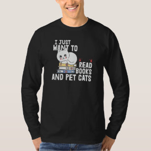 Camiseta Lendo "s" Eu só quero ler livros e gatos de estima