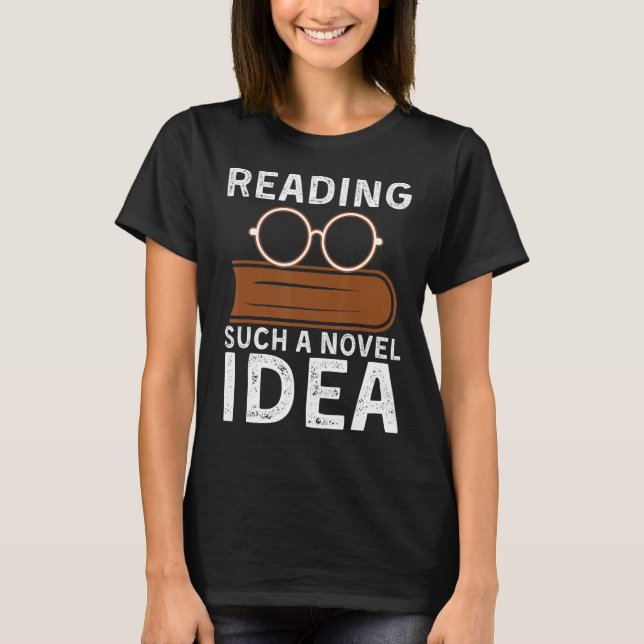 Camiseta Lendo uma ideia tão nova, Bookworm Reader Booklove (Frente)