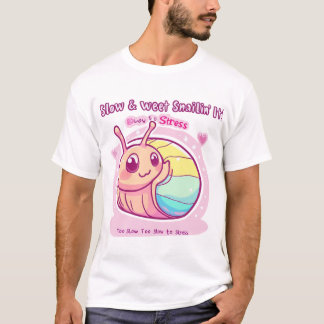 Camiseta Lenta e doce, ligando-a - Sn Inspiracional bonito
