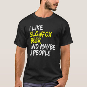 Camiseta Lento Beer Beer Eu gosto de Slowfox e Beer Dançand