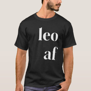 Camiseta Leo AF Womens Mens Zodiac Birthday Astrology Star