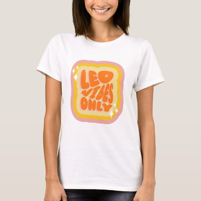Camiseta Leo Vibes Only, Cute Zodiac Birthday Gifts (Frente)