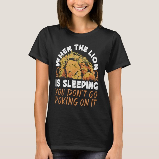 Camiseta Leo Zodiac When Lion Is Sleeping You Don't Go Poki (Frente)