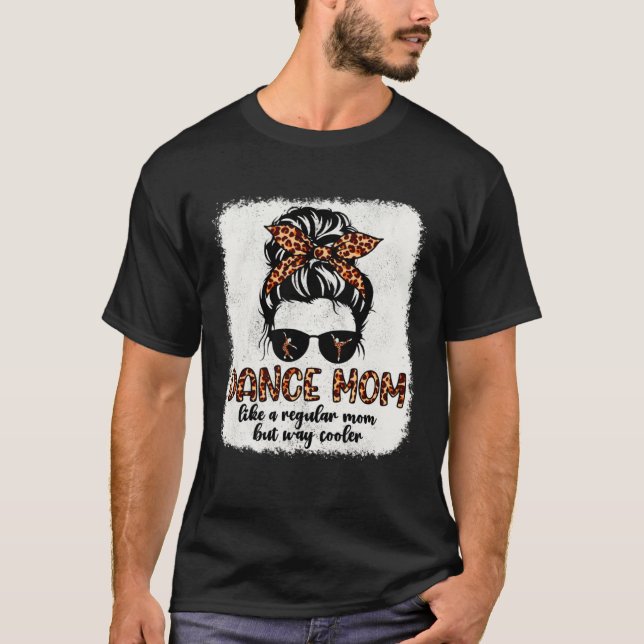Camiseta Leopard Dance Mom Cute Messy Bun Dancing Mothers D (Frente)