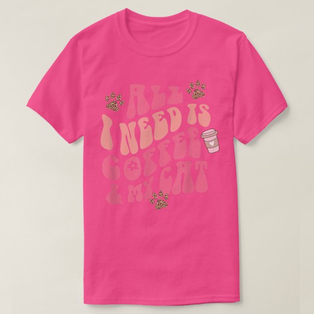 Camiseta Leopard Groovy Tudo O Que Preciso É Café E Meu Gat (Frente do Design)