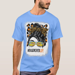 Camiseta Leopard Messaging Bun Hair Bus Driver Life First D