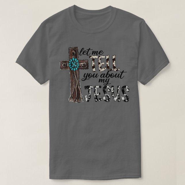 Camiseta Leopardo Ocidental Deixe-Me Falar Sobre Meu Jesus  (Frente do Design)