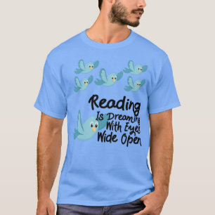 Camiseta Ler sonha com olhos largos, pássaros azuis abertos