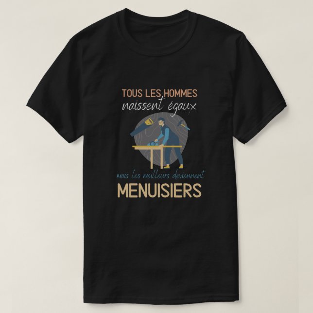 Camiseta Les meilleurs deviennent menuisiers (Frente do Design)