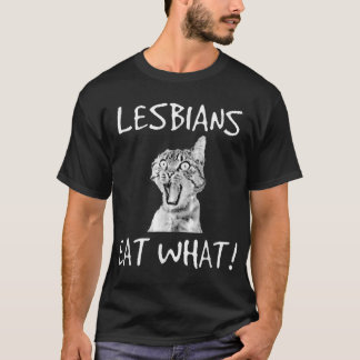 Camiseta Lesbians Eat What Funny Cat