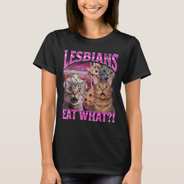 Camiseta Lesbians Eat What_! Funny Cat Gay Pride Lgbtq Pun  (Frente)